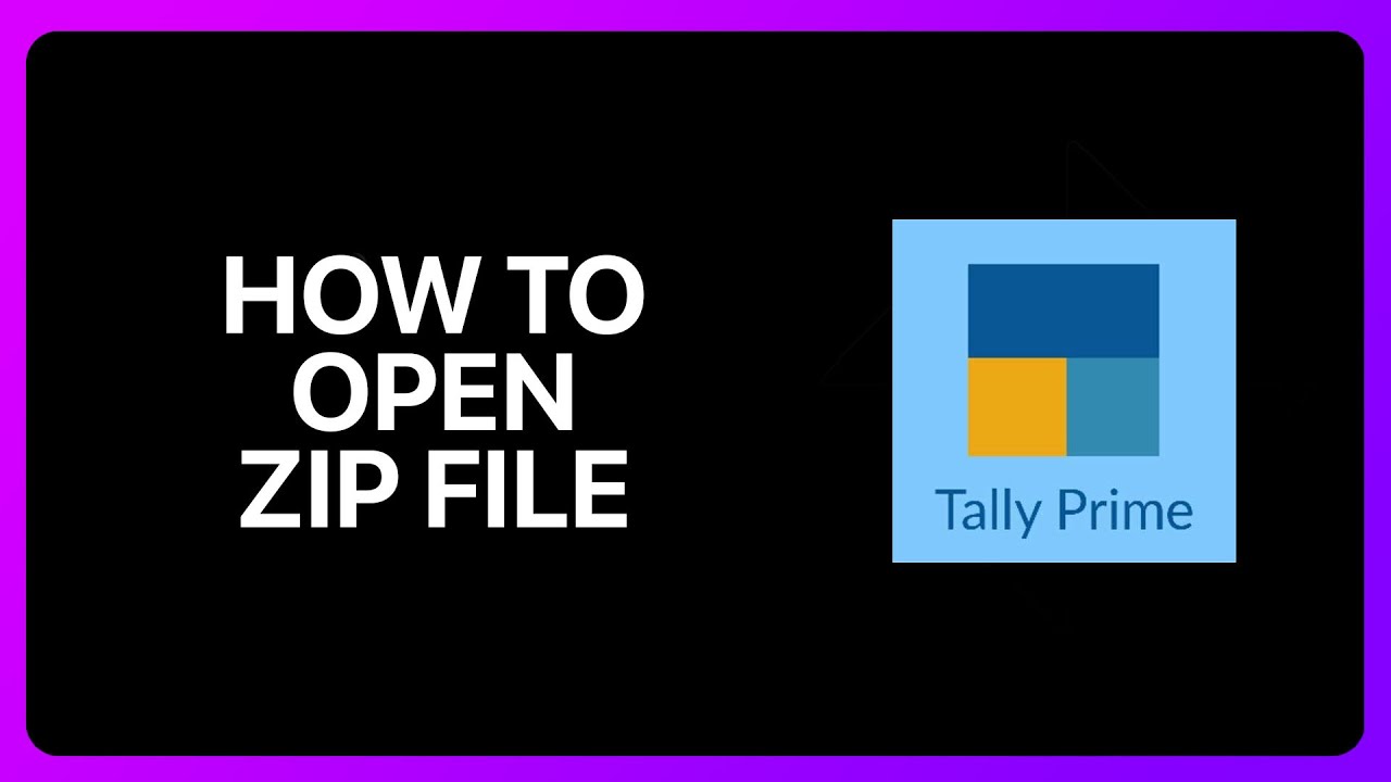 How To Open Zip File In Tally Prime Tutorial