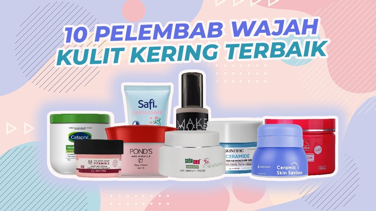10 PELEMBAB WAJAH TERBAIK UNTUK KULIT KERING | PELEMBAP WAJAH TERLARIS SHOPEE