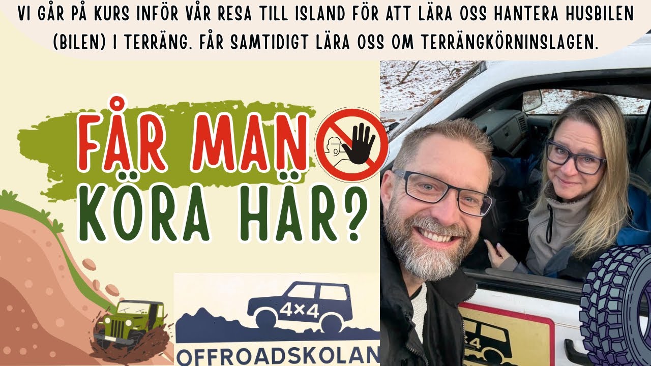 Vi går Offroad kurs och får tips vi behöver inför Islands resan 2026