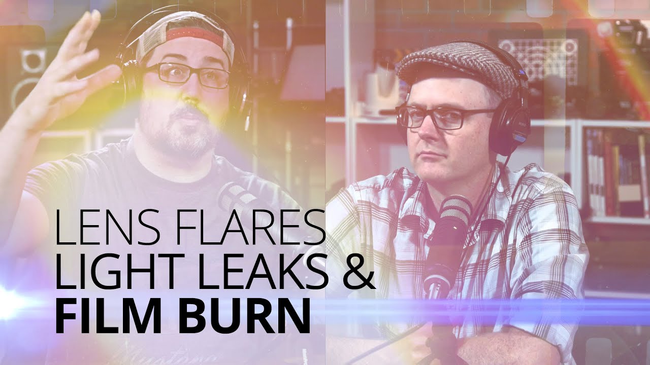 Lens flares, light leaks and film burn - everything you need to know