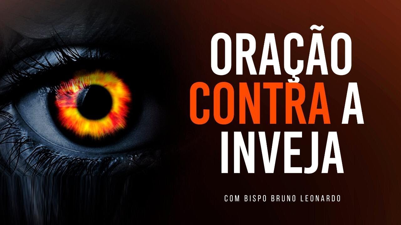 PODEROSA ORAÇÃO CONTRA A INVEJA @BispoBrunoLeonardo