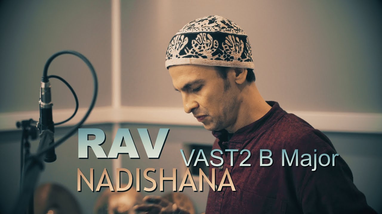 RAV VAST2 B Major played by Nadishana