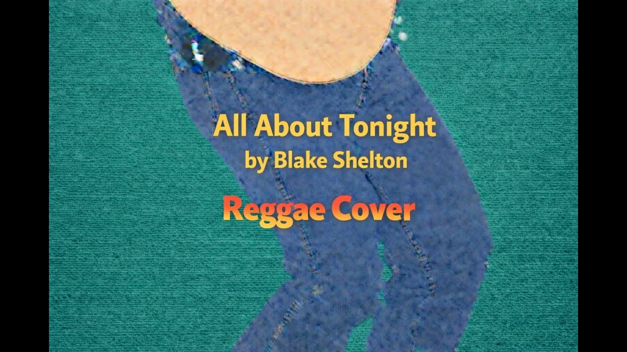 All About Tonight    #Reggae #cover #music #foryou #youtubemusic #fyp #popularsong 