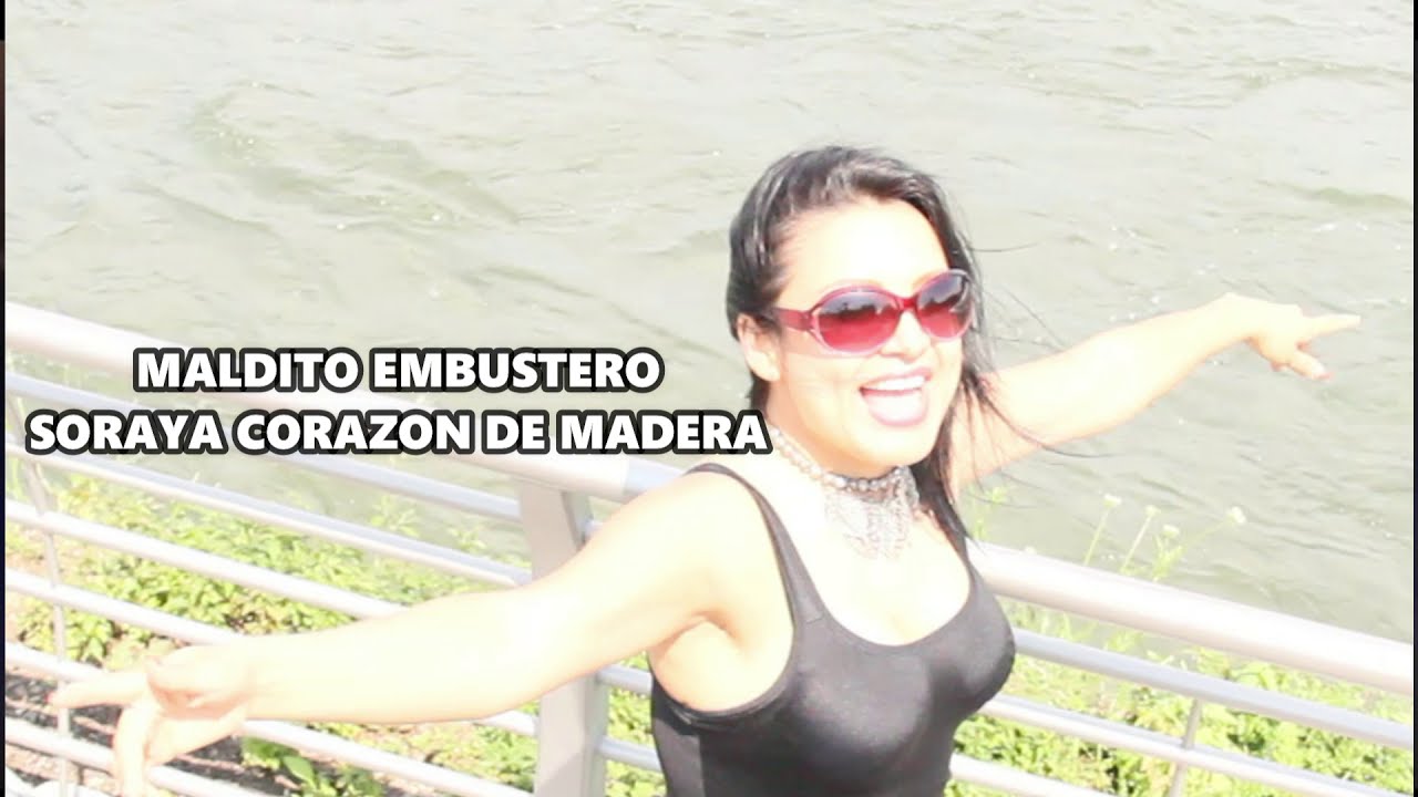 Maldito embustero- Soraya Corazón de Madera