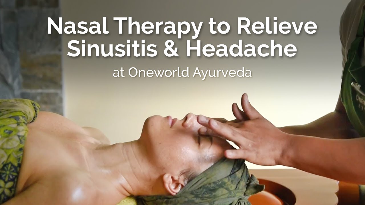 Nasyam—Nasal Therapy to Relieve Sinusitis & Headache | Oneworld Ayurveda in Ubud, Bali