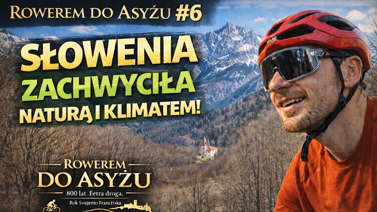 Rowerem do Asyżu #6 – Słowenia zachwyciła naturą i klimatem!