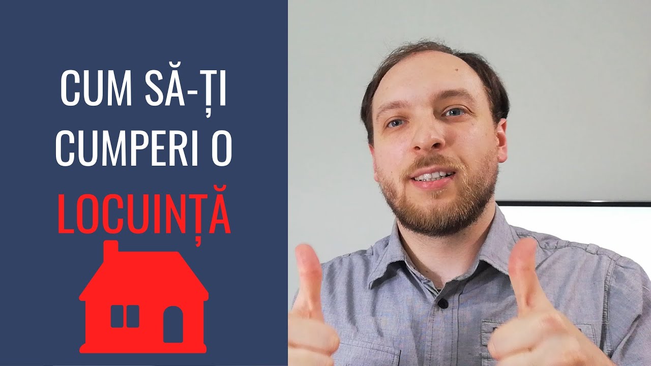 Cum să cumperi o Casă - Ghid pentru achiziționarea unei Locuințe