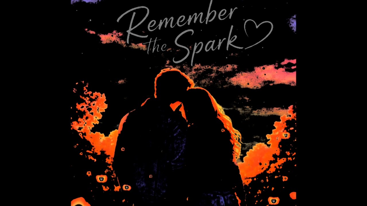 Remember the Spark my new song on this channel 