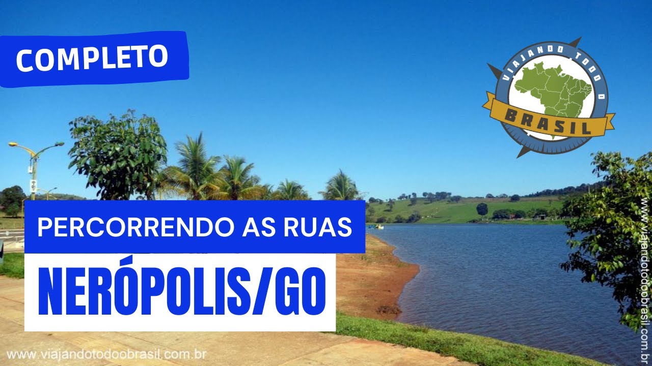 Nerópolis/GO - Especial - Viajando Todo o Brasil