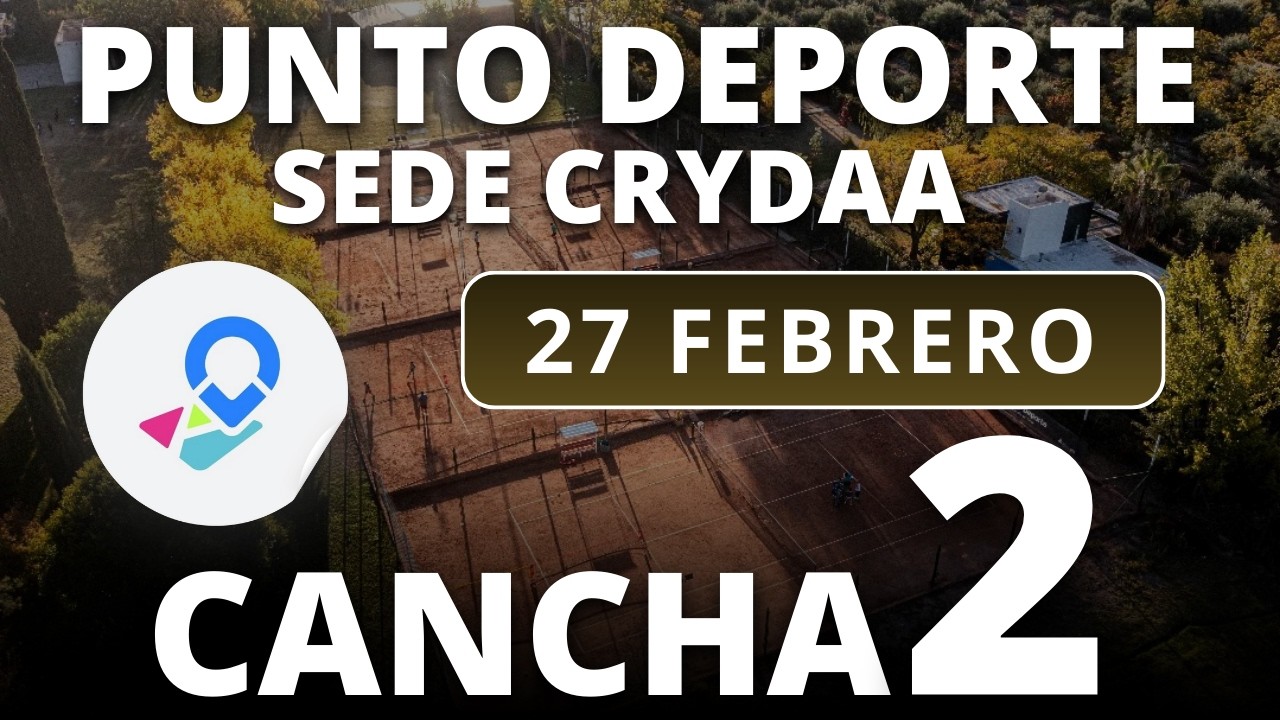 27/02/2026 - CANCHA 2 - PUNTO DEPORTE - SEDE CRYDAA