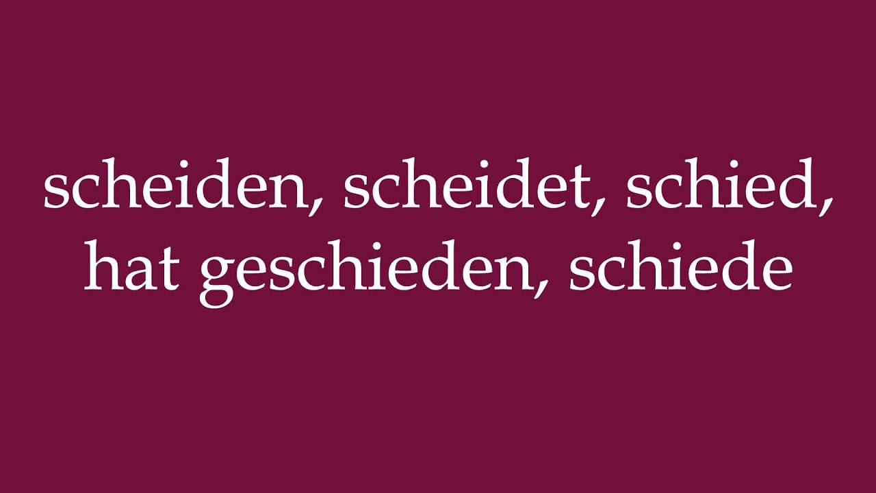 How to Pronounce ''scheiden, scheidet, schied, hat geschieden, schiede'' Correctly in German