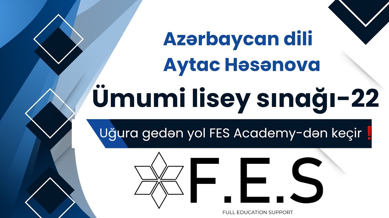 ÜMUMİ LİSEY SINAĞI-22 | AZƏRBAYCAN DİLİ | AYTAC HƏSƏNOVA