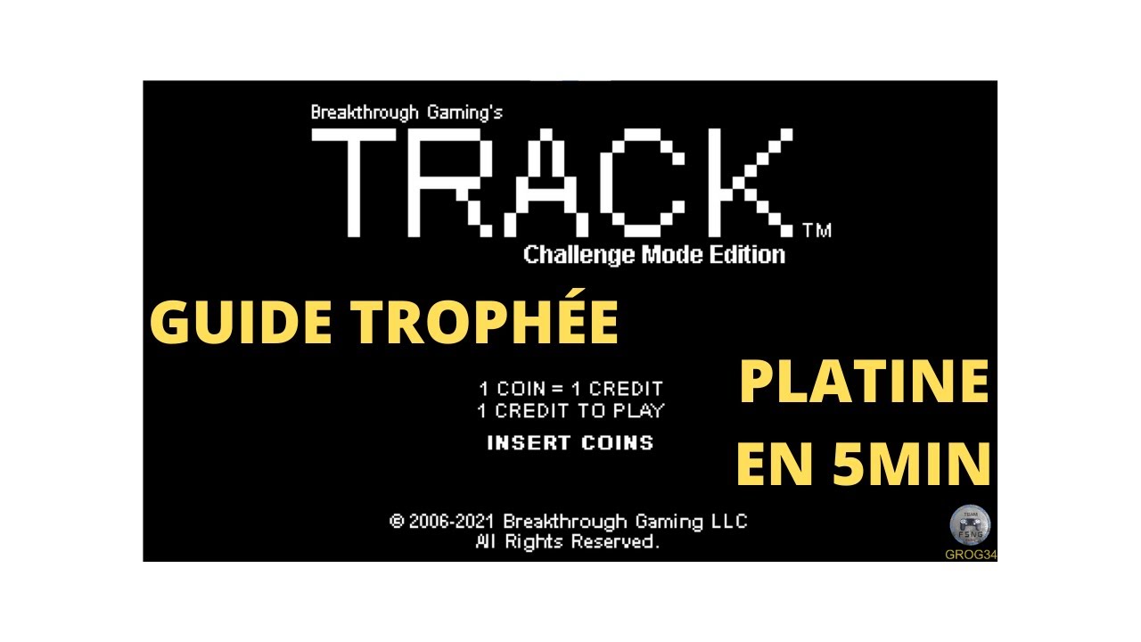 TRACK (challenge mode edition) platine en 5 min pour 0,99€ trophy guide FR