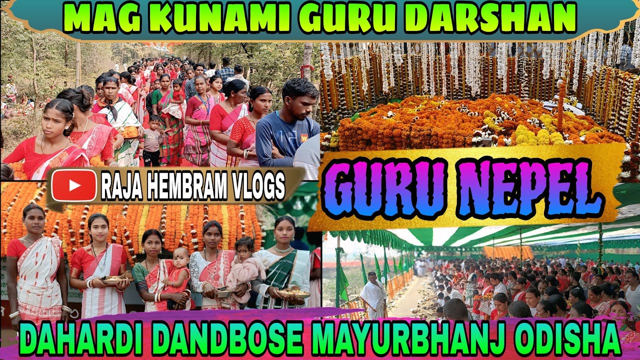 GURU HIRI GURU NEPEL MAG KUNAMI || DAHARDI DANDBOSE || MAYURBHANJ ODISHA #rajahembramvlogs