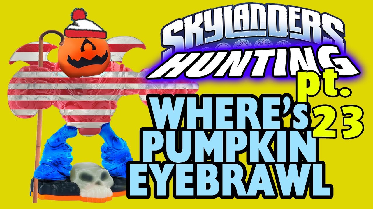 Where's Pumpkin Eyebrawl? Skylander Hunting pt. 23 (The Whole Family)