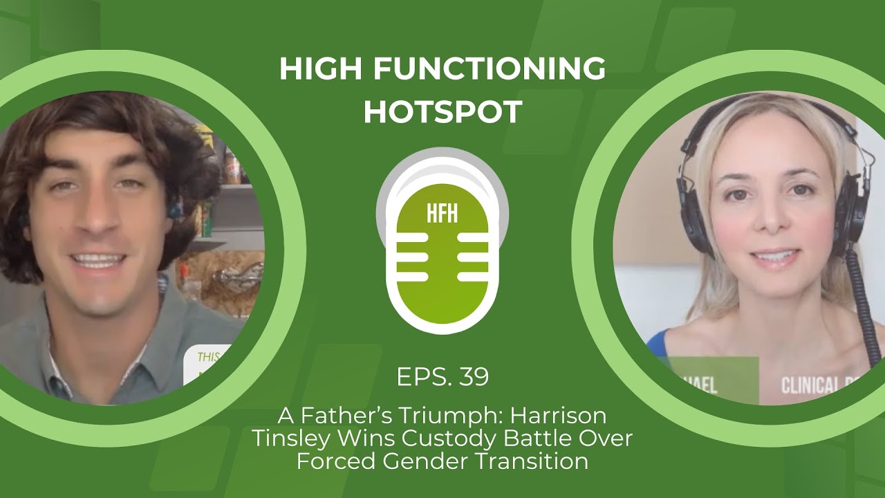 A Father’s Triumph: Harrison Tinsley Wins Custody Battle Over Forced Gender Transition | HFH Ep. 39