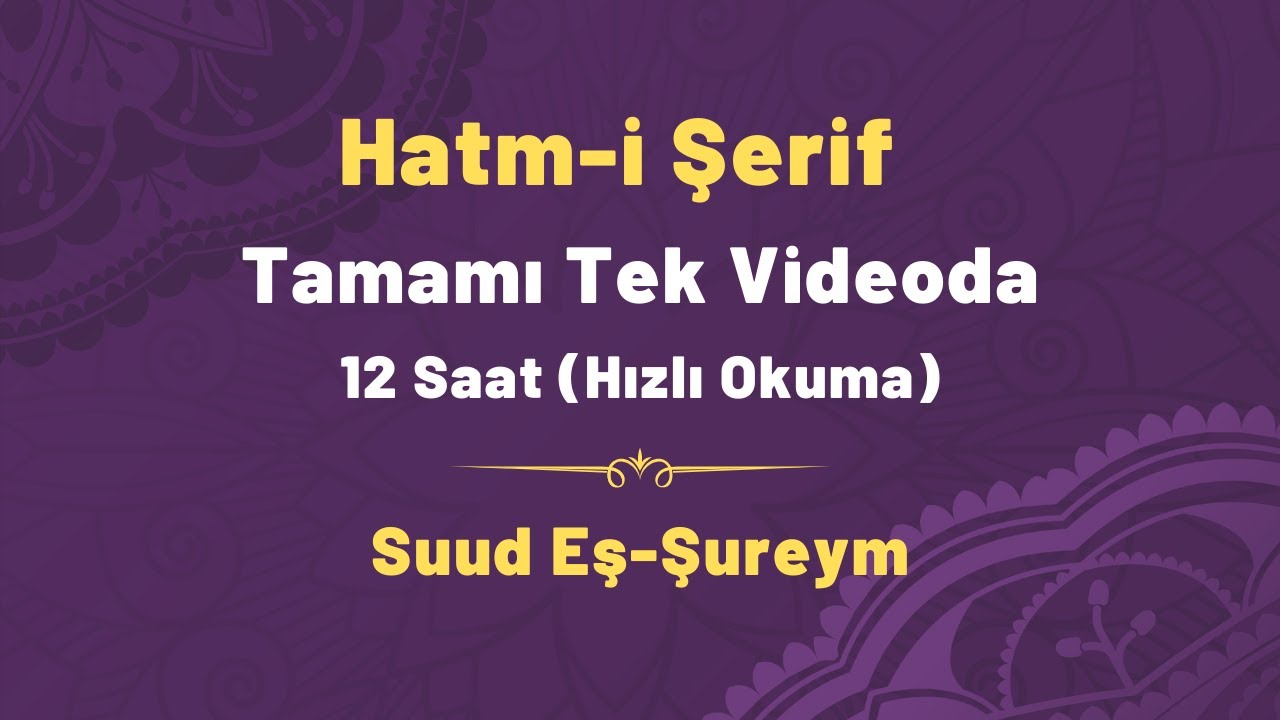 Hatmi Şerif - TAMAMI TEK VİDEODA - 12 SAATTE HIZLI HATİM - Suud Eş-Şureym -  Mukabele - Kuran Oku