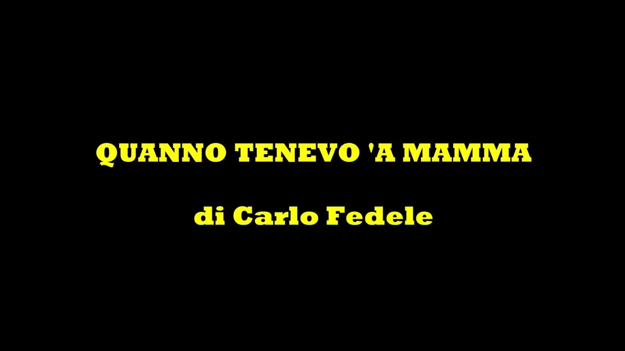 QUANNO TENEVO 'A MAMMA di Carlo Fedele - Le videopoesie di Gianni Caputo