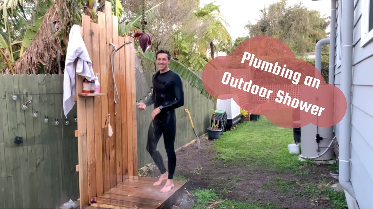 Plumbing for the outdoor Shower