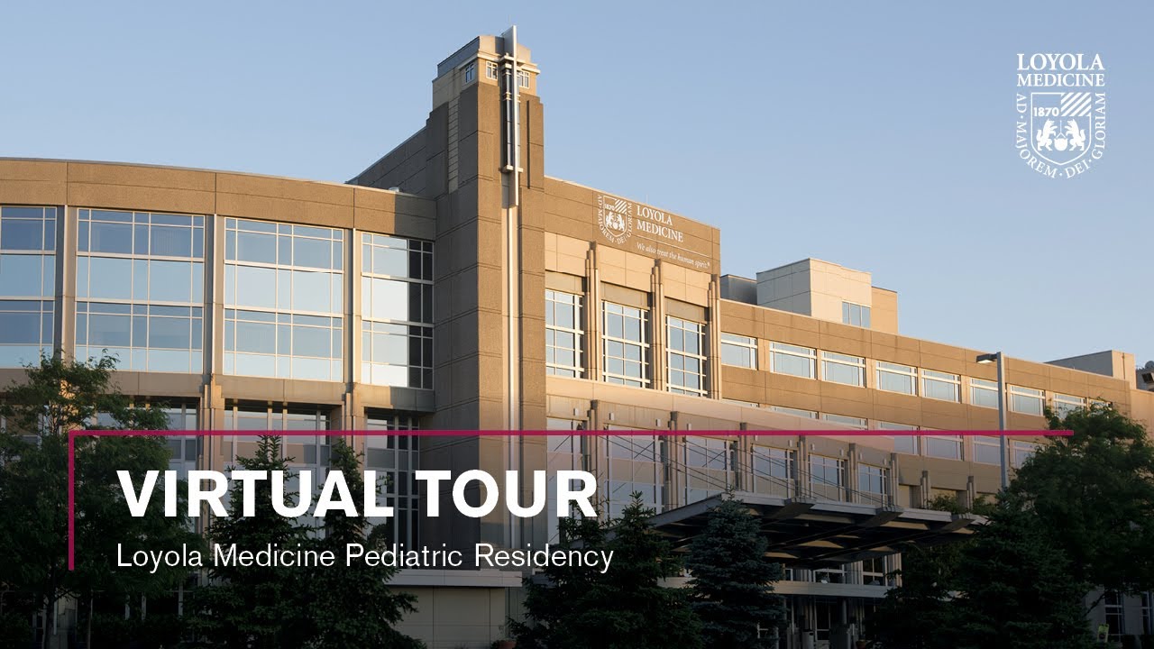 Pediatric Residency Virtual Tour at Loyola Medicine
