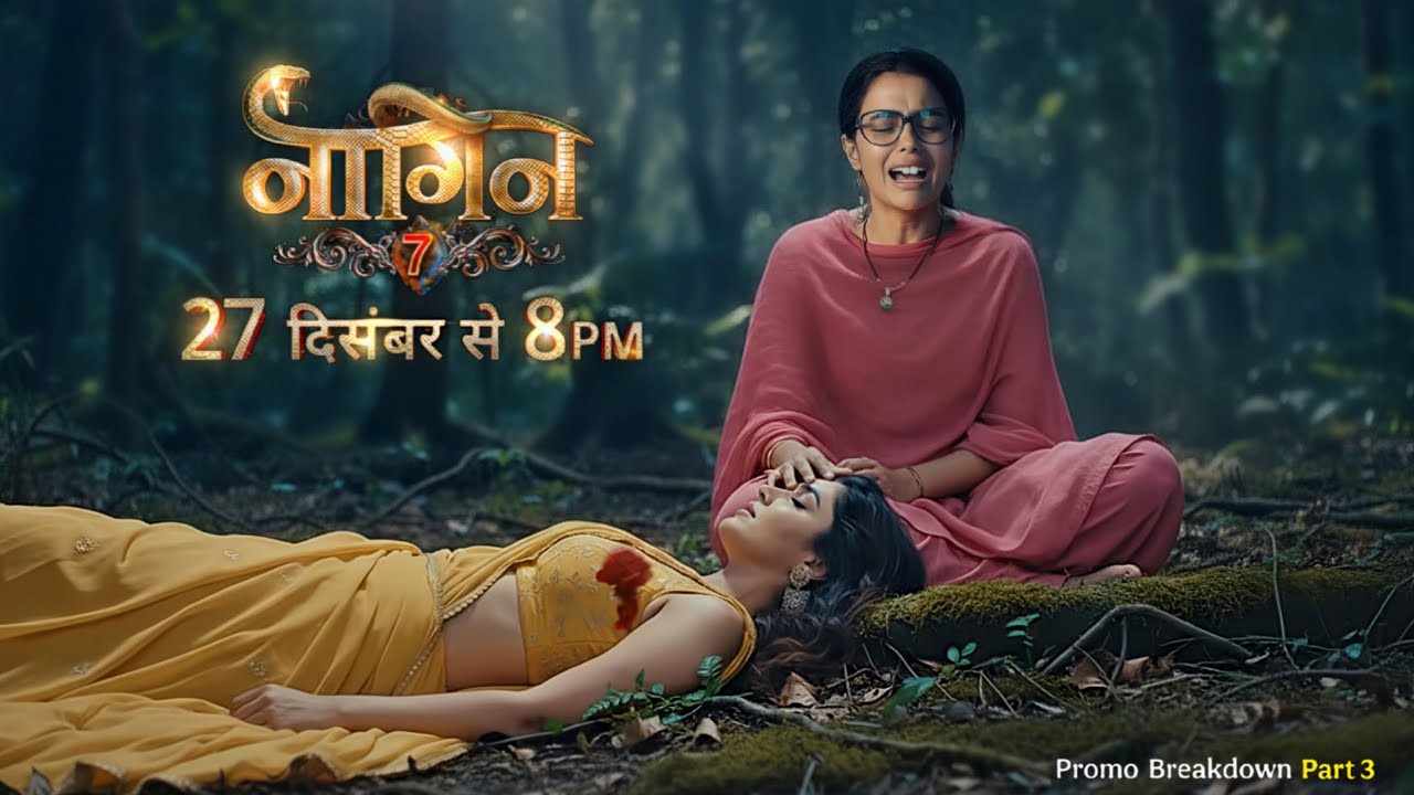 Naagin 7 NEW PROMO : Behen Ki Maut Ka Inteqam Legi Naagin | Breakdown Part 3