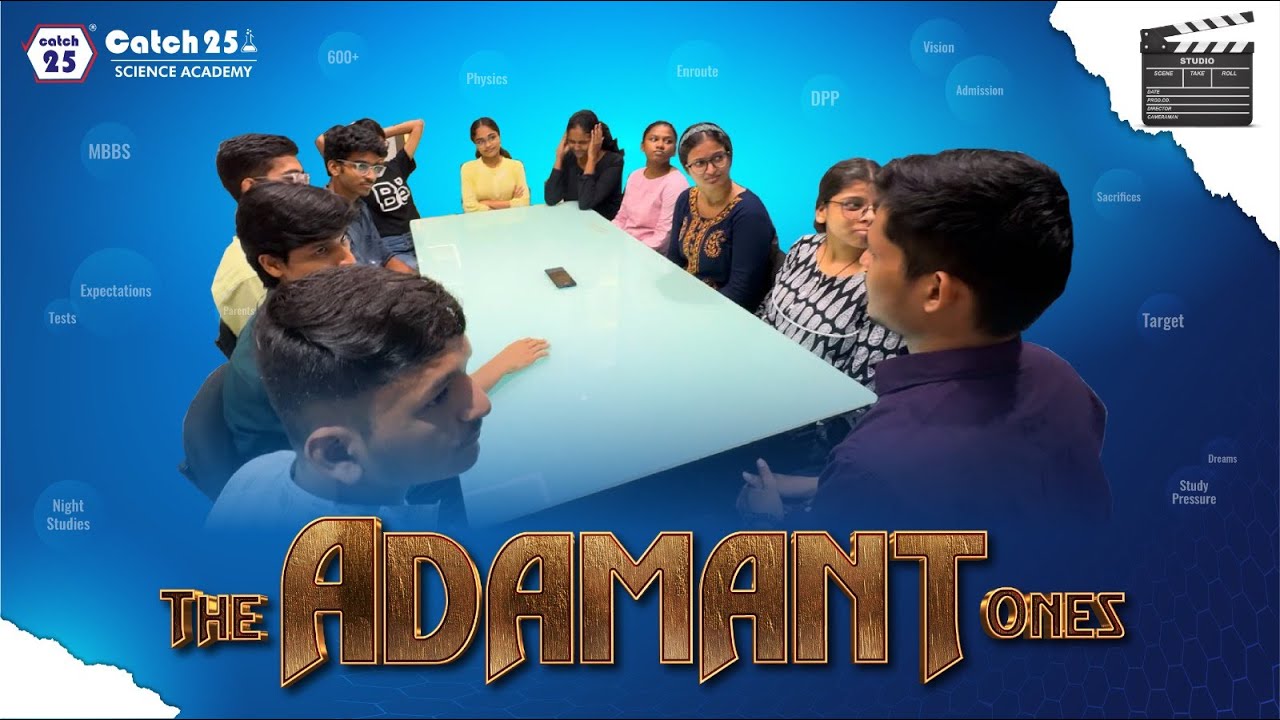 The Adamant Ones | Episode 1 | S1E1 | Catch25 Science Academy | NEET | JEE | MHT-CET | Podcast