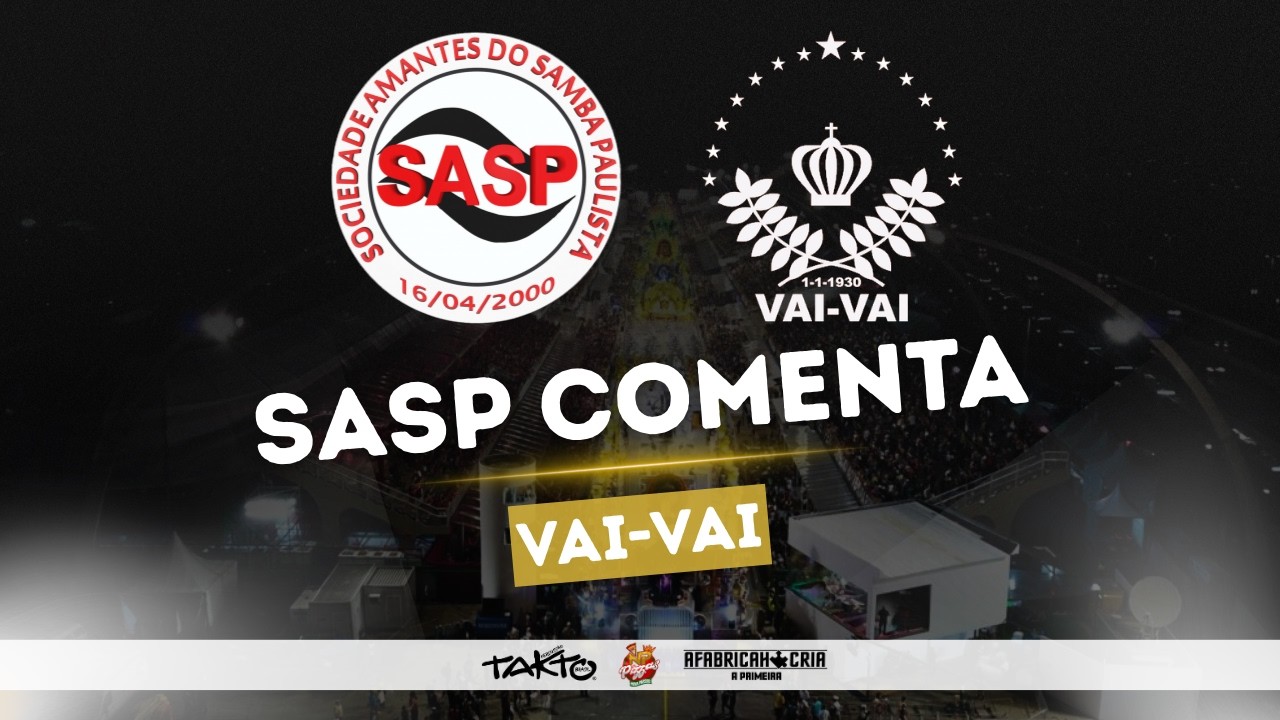 SASP Comenta | Análise do desfile do Vai-Vai