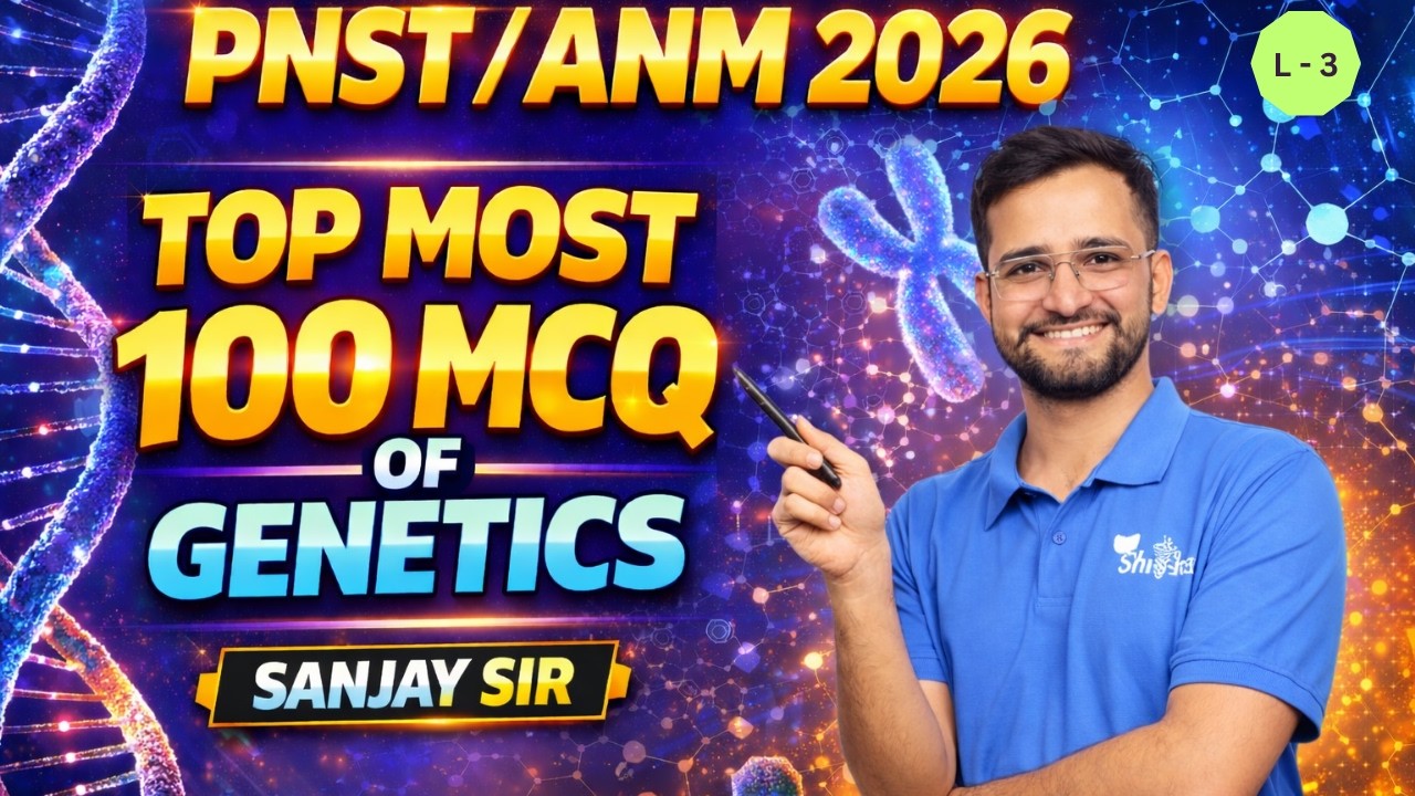 PNST / ANM 2026 Biology | Genetics Top 100 MCQ | Most Important Questions | Sanjay Sir