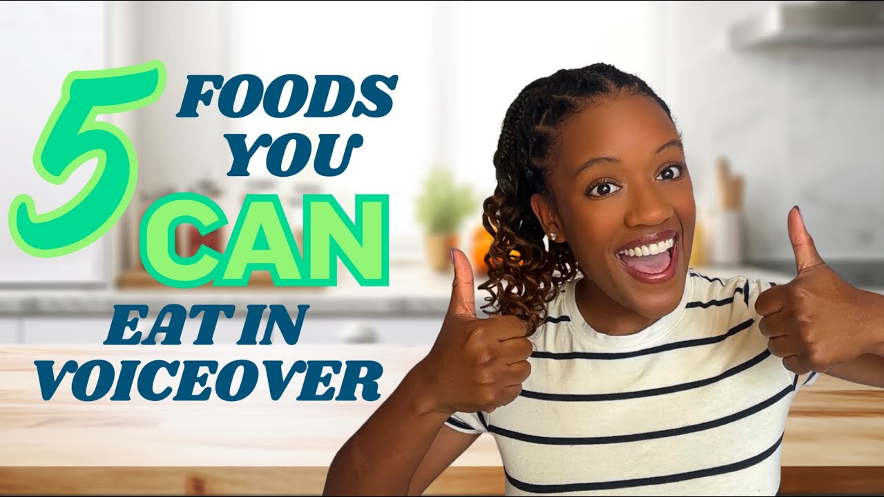5 Foods You CAN Eat before Recording Voiceover!!