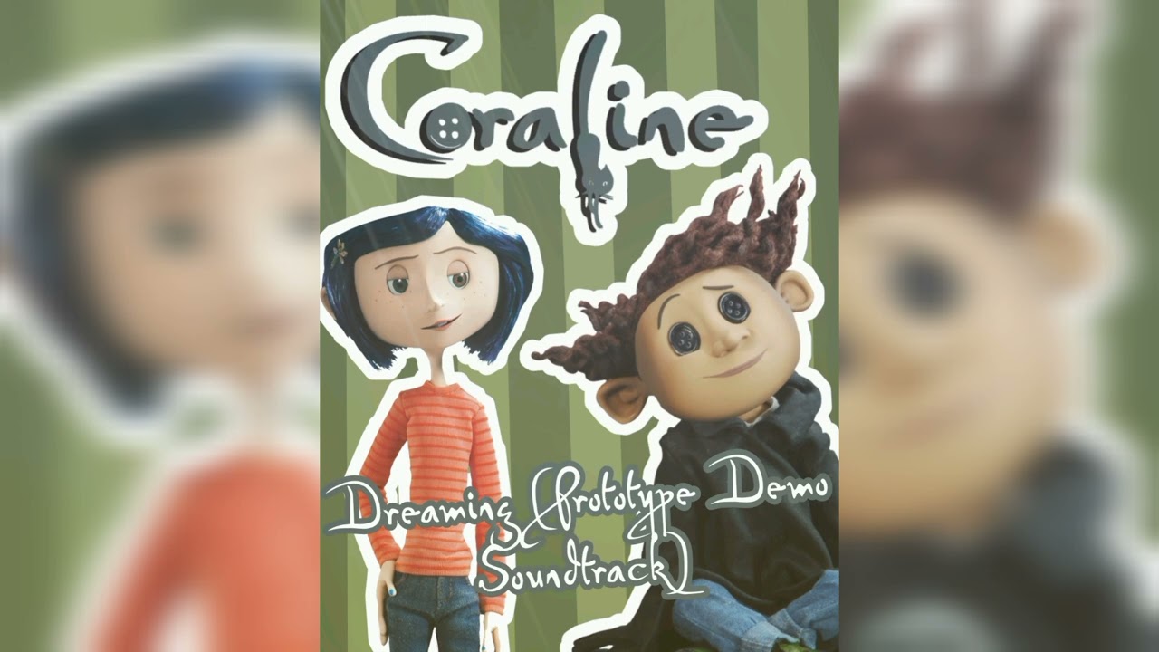 Coraline Dreaming Demo/Prototype [Complete Version]