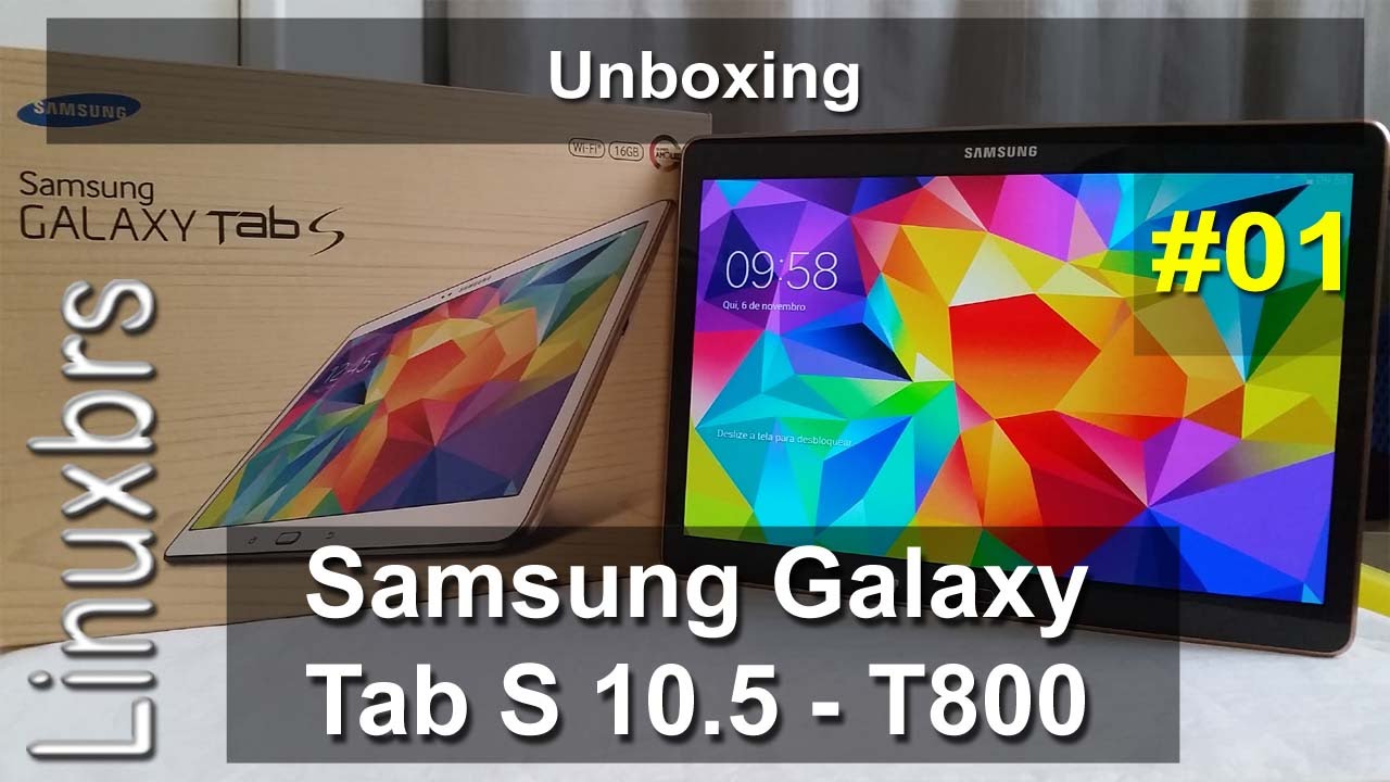 Samsung Galaxy Tab S 10.5 T800 - Unboxing - Portugues - Brasil
