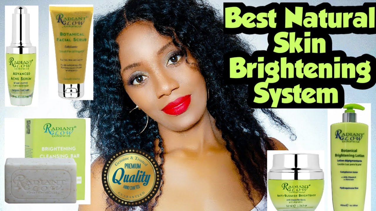 Best Natural/Organic Skin Lightening Products. (Radiant Glow Botanical)