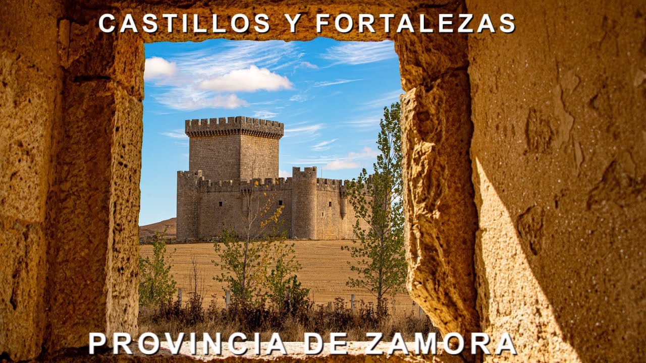 CASTILLOS Y FORTALEZAS PROVINCIA DE ZAMORA