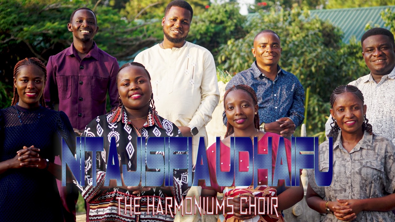 NITAJISIFIA UDHAIFU – THE HARMONIUMS CHOIR | Official Gospel Video 2026