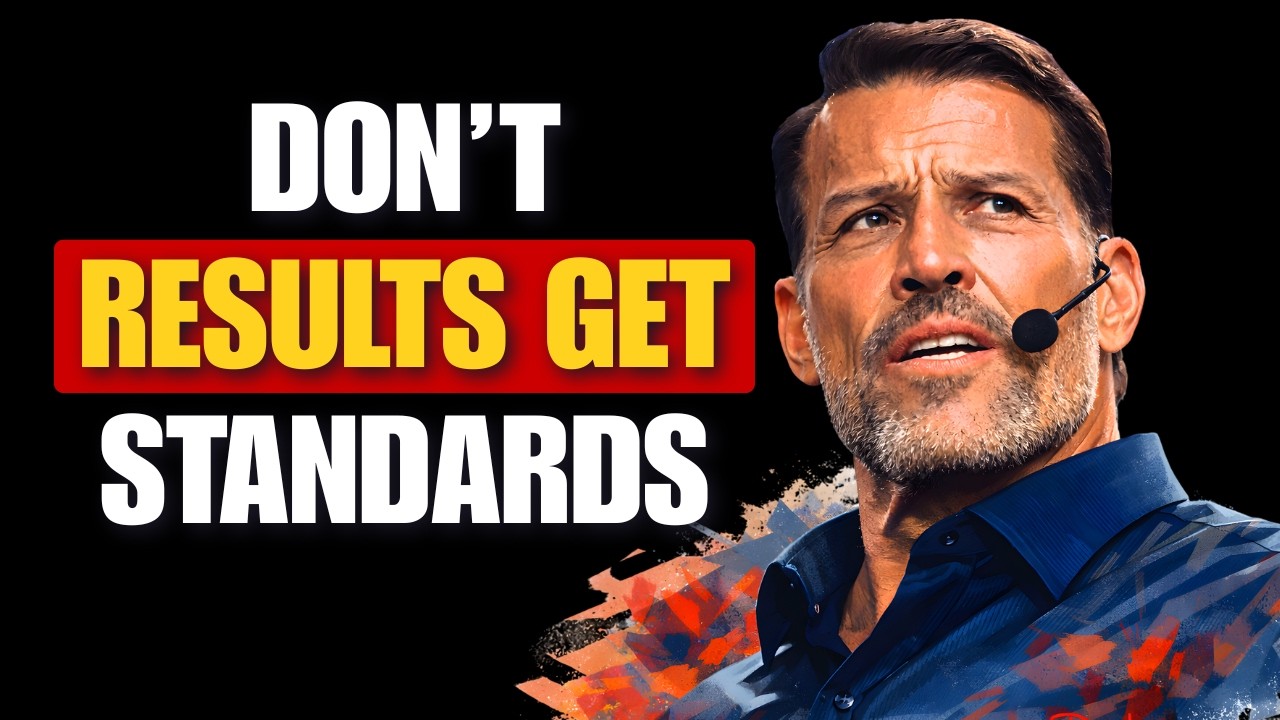 You Don’t Get Results, You Get Your Standards | Tony Robbins Motivation