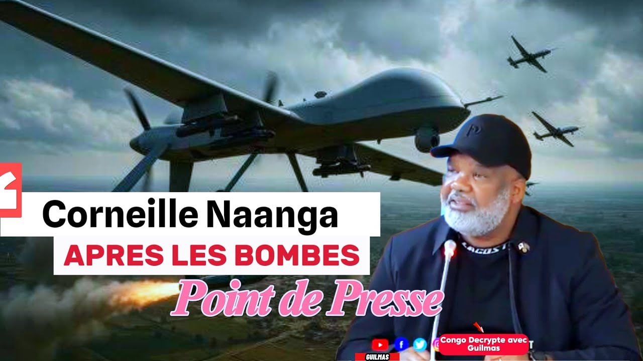 Point de Presse De CORNEILLE NAANGA Apres Les Bombes de Tshisekedi a Goma