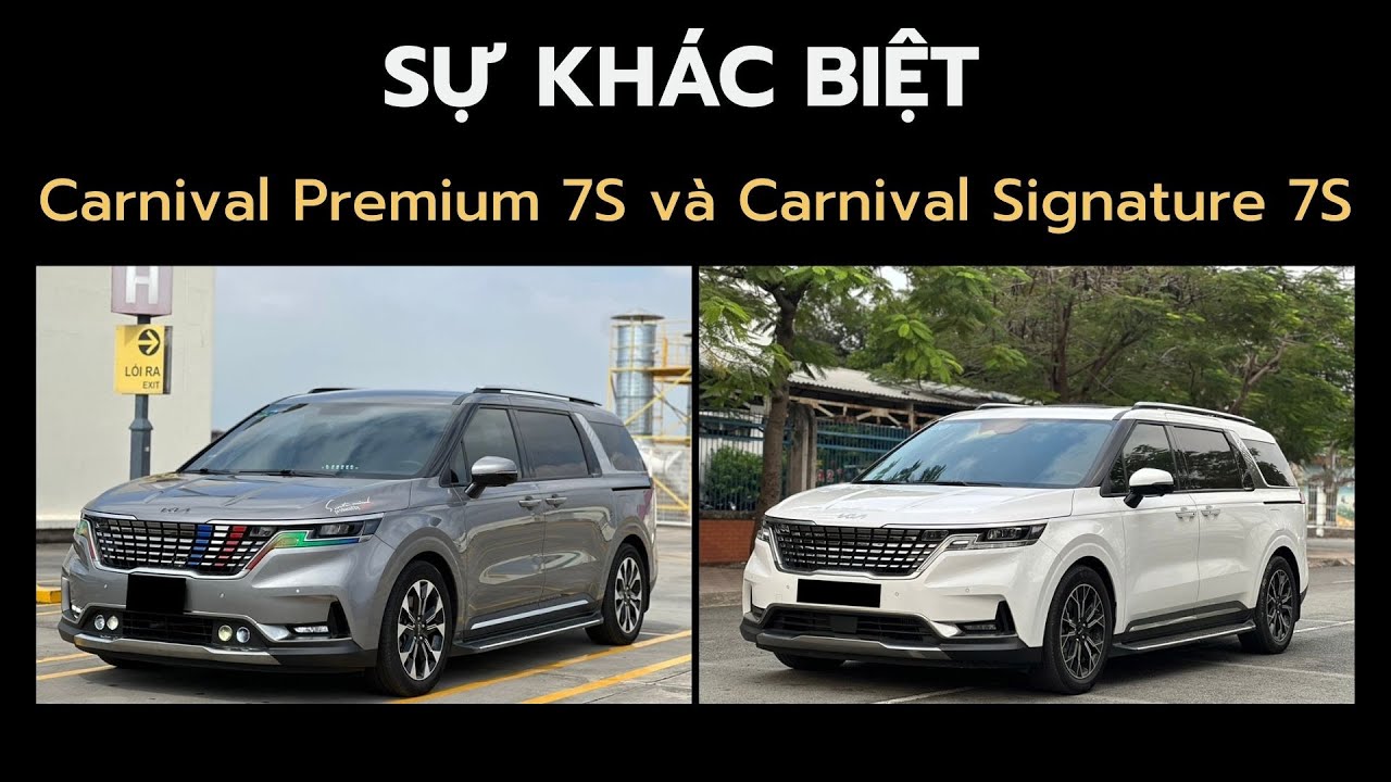 Một vài điểm khác biệt trên Carnival Premium 7s và Carnival Signature 7s model 2022 - 2024