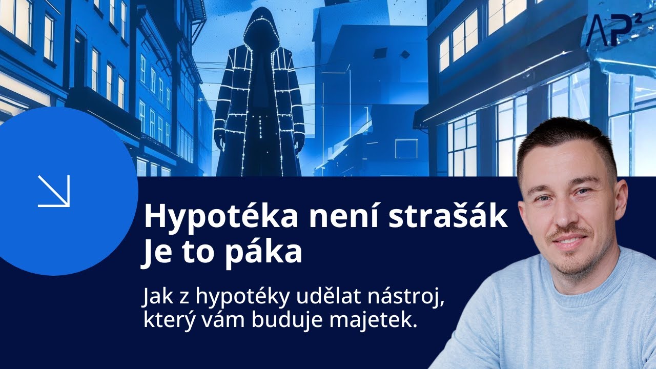Hypotéka není strašák. Je to páka. Jak z hypotéky udělat nástroj, který vám buduje majetek.