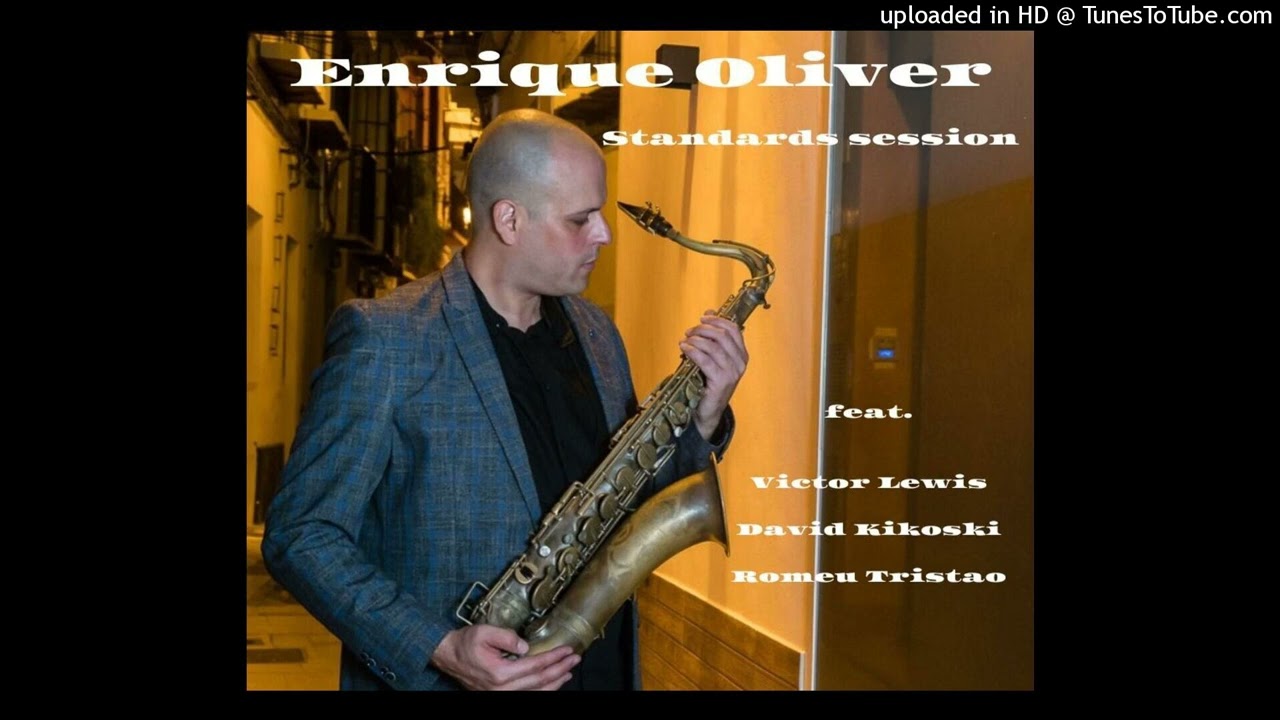 Enrique Oliver Standards session - in love in vain
