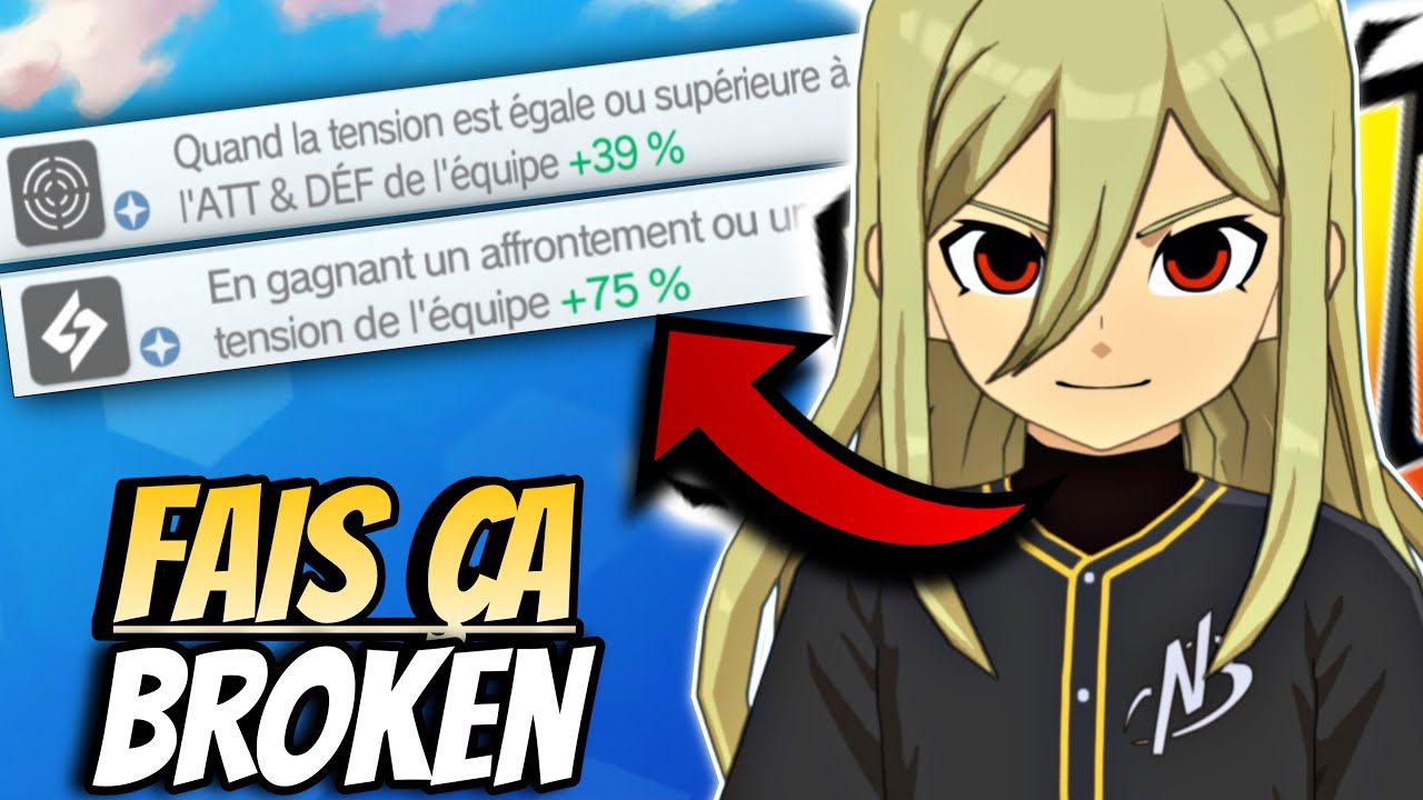 GUIDE : Bien CONSTRUIRE son ÉQUIPE TENSION ! (Conseil & Astuces) INAZUMA ELEVEN VICTORY ROAD