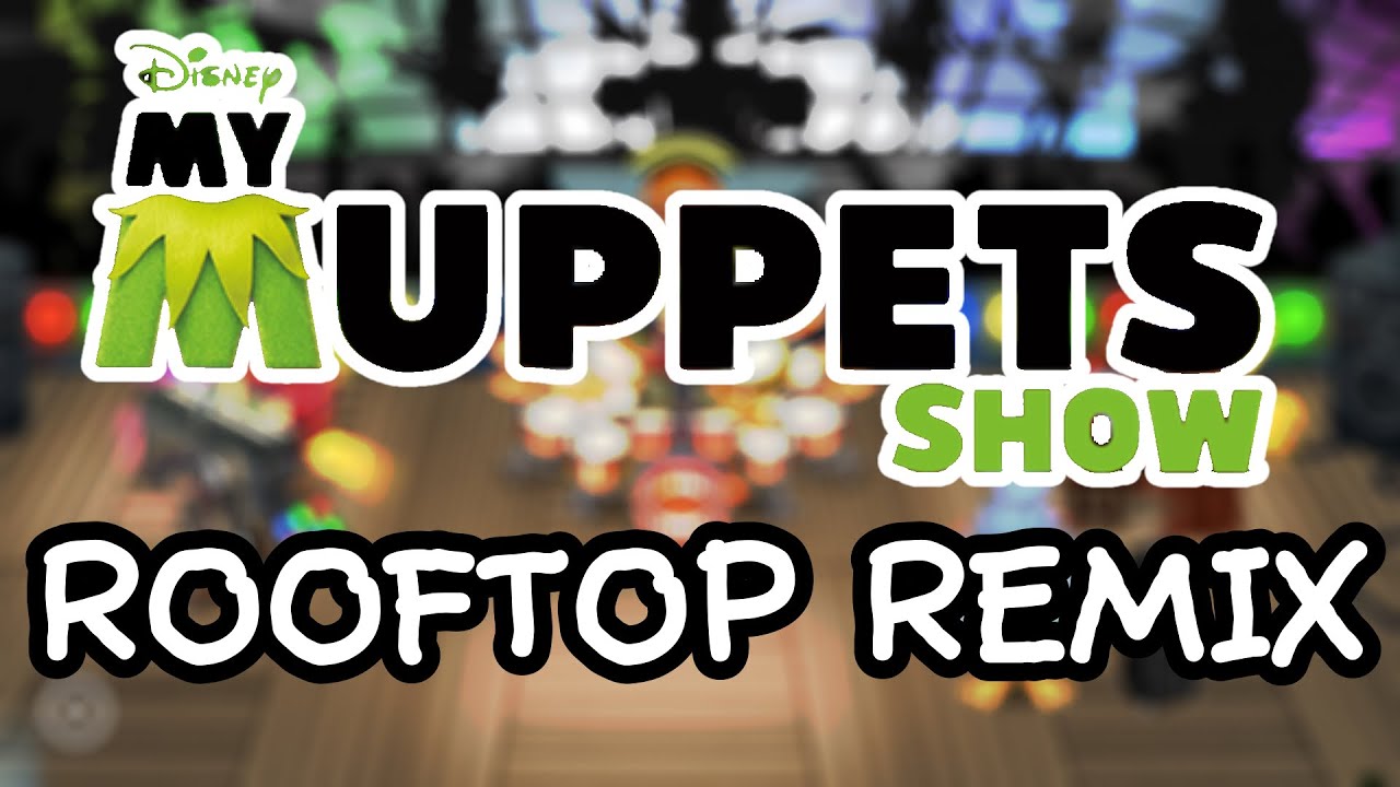 My Muppets Show - Rooftop (REMIX)