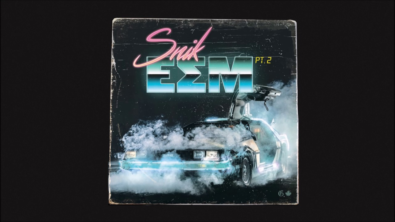 SNIK - E.S.M pt.2 - Official Audio Release