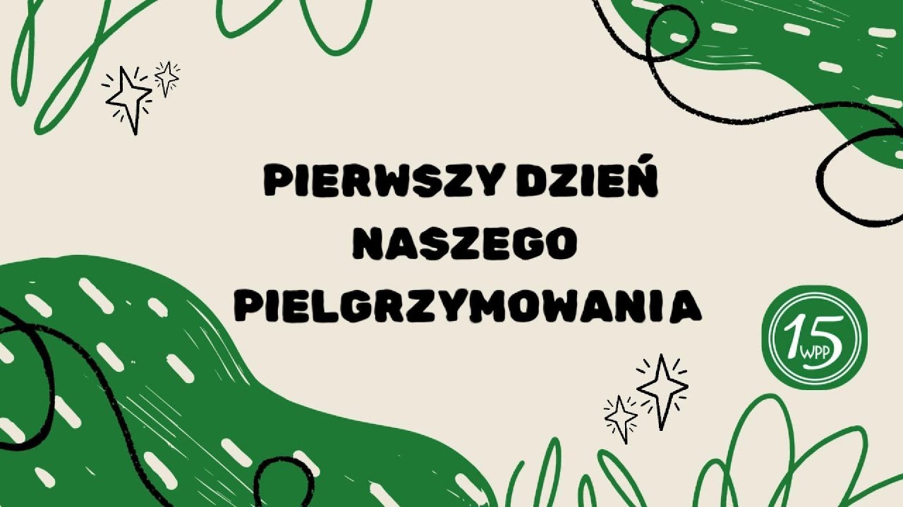 15 ZIELONA ☘️ DZIEŃ PIERWSZY ☘️ 314 WPP