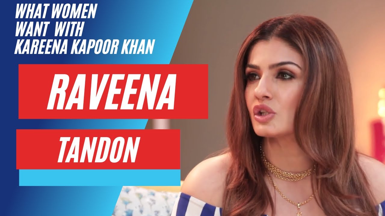 Raveena Tandon on Being Relevant | What Women Want with Kareena Kapoor Khan