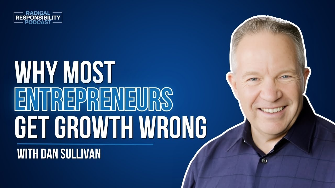 Dan Sullivan | The 10x Mindset: Why It&rsquo;s Easier Than You Think