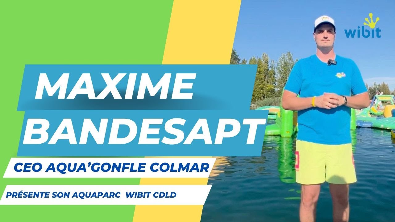 Immersion à l’Aquaparc WIBIT CDLD de Colmar | Présenté par Maxime Bandesapt