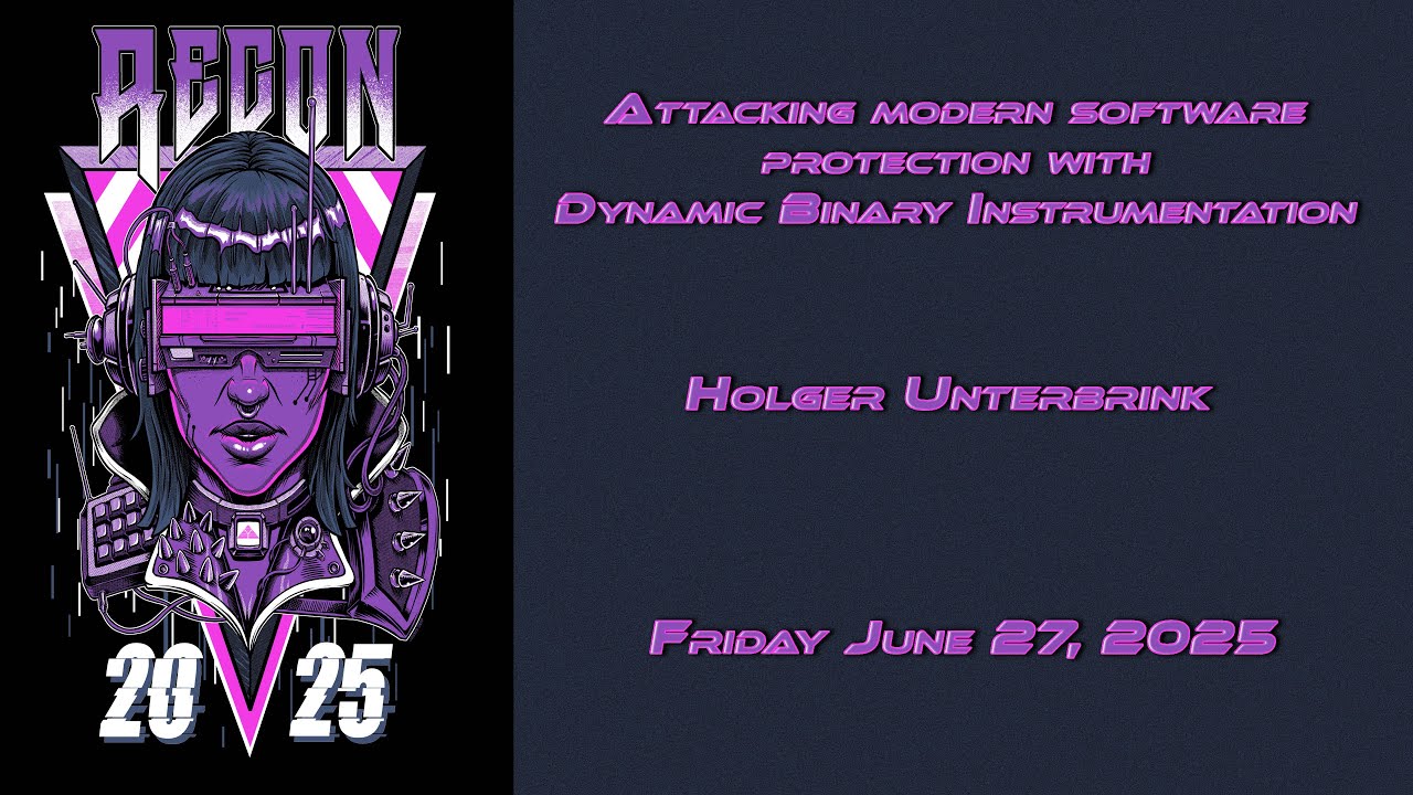 Recon 2025 - Attacking modern software protection with Dynamic Binary Instrumentation