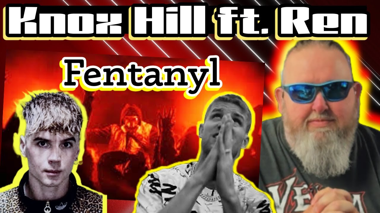 Knox Hill ft. Ren | Fentanyl | BPD Reacts