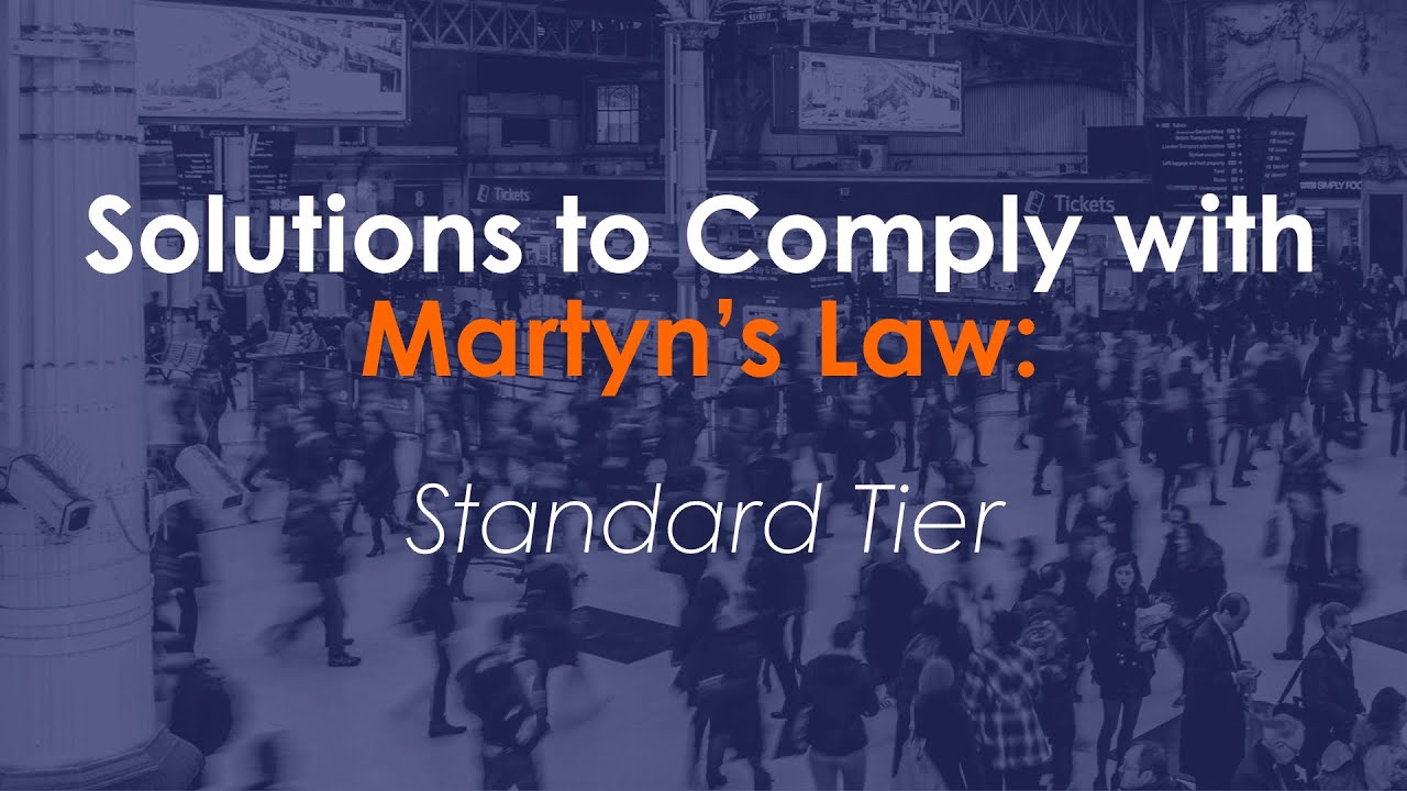 Solutions to Comply with Martyn's Law - Standard Tier