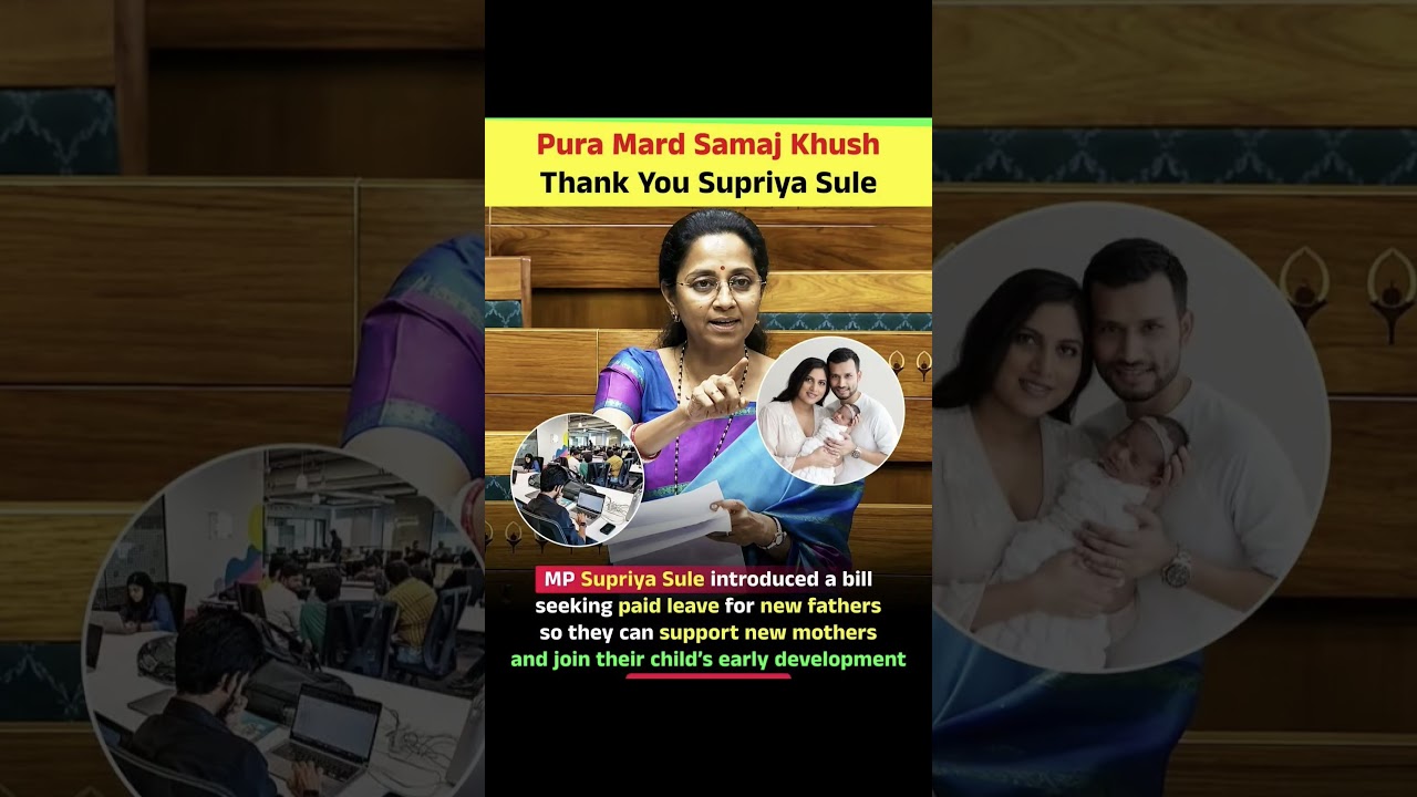 MP Supriya Sule&rsquo;s New Bill: Paid Leave for New Fathers & Family Support